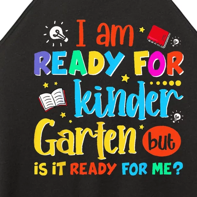 Im Ready For Kindergarten But Is It Ready For Me Women’s Perfect Tri Rocker Tank