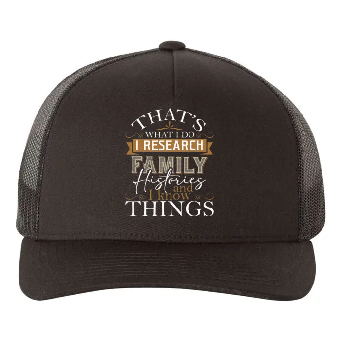 I Research Family Histories Genealogy Genealogist Ancestry Yupoong Adult 5-Panel Trucker Hat