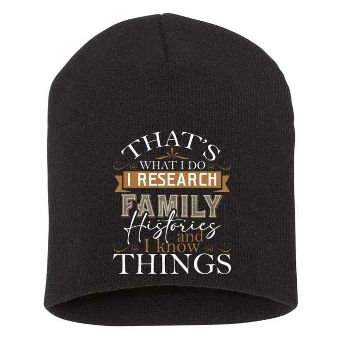 I Research Family Histories Genealogy Genealogist Ancestry Short Acrylic Beanie