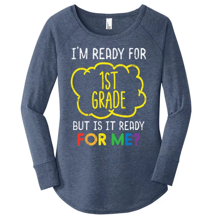 Im Ready For 1st Grade Funny First Day Of School Women's Perfect Tri Tunic Long Sleeve Shirt