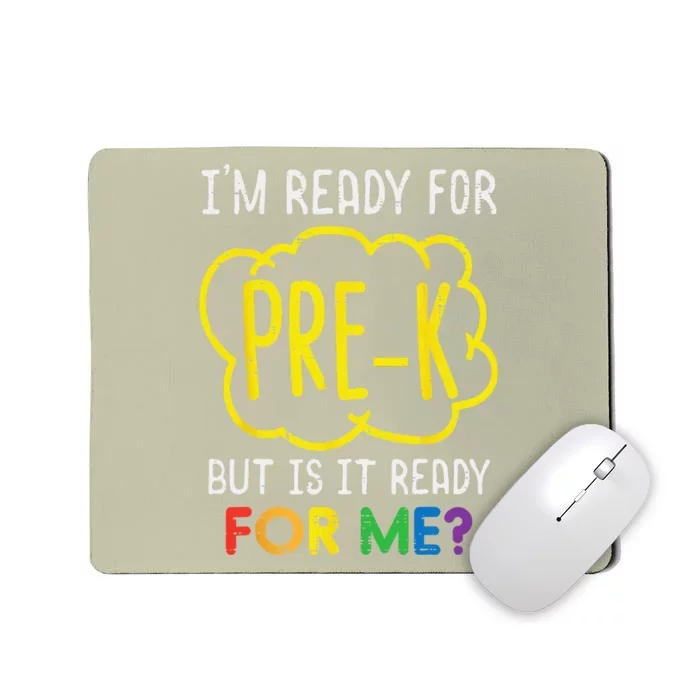 Im Ready For PreK Funny Prek First Day Of School Mousepad