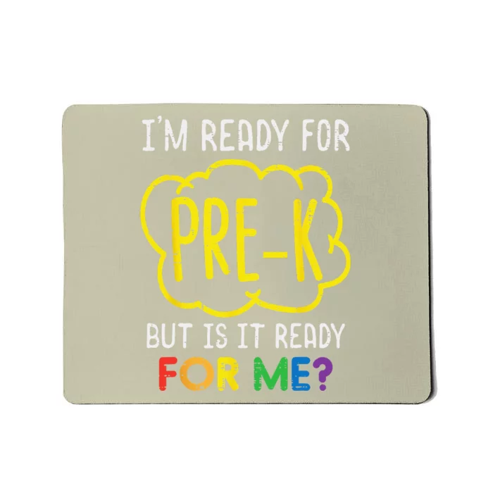 Im Ready For PreK Funny Prek First Day Of School Mousepad