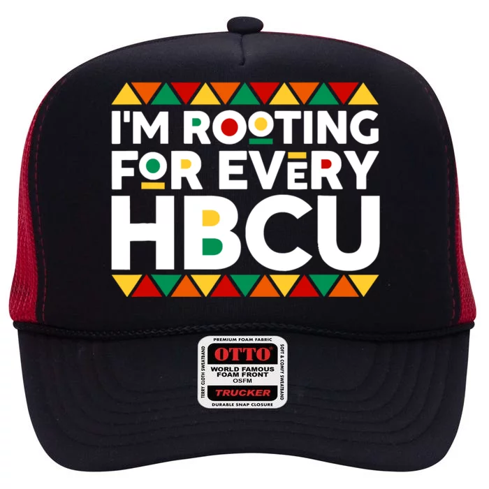 IM Rooting For Every Hbcu Historical Black College Alumni High Crown Mesh Trucker Hat