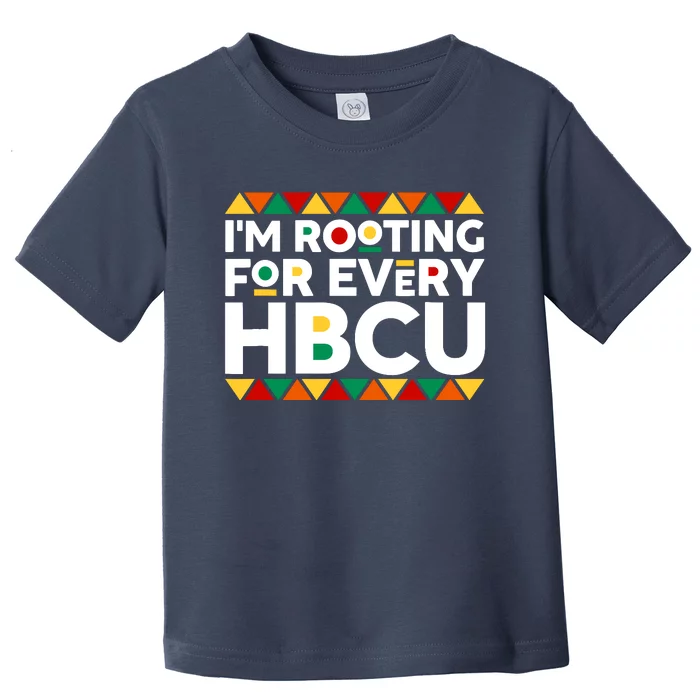 IM Rooting For Every Hbcu Historical Black College Alumni Toddler T-Shirt