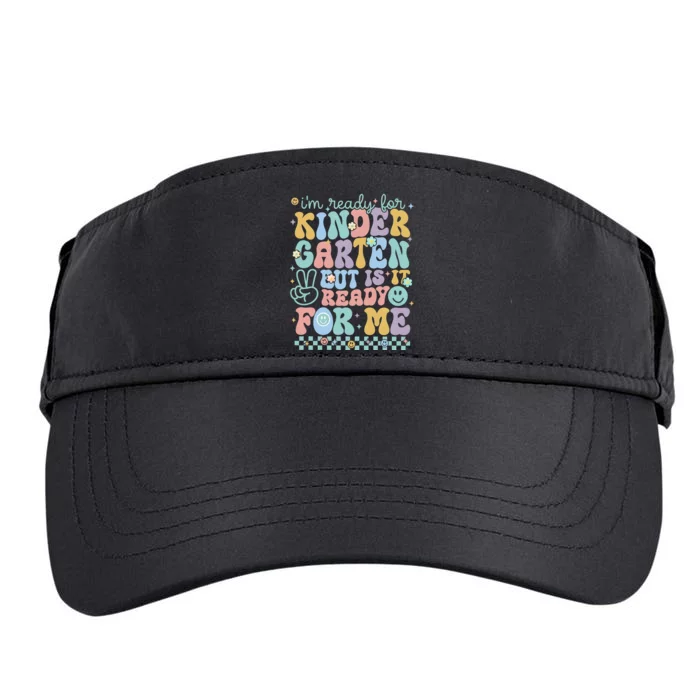 Im Ready For Kindergarten But Is It Ready For Me Adult Drive Performance Visor