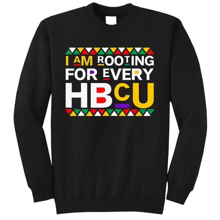 I'm Rooting For Every HBCU Sweatshirt