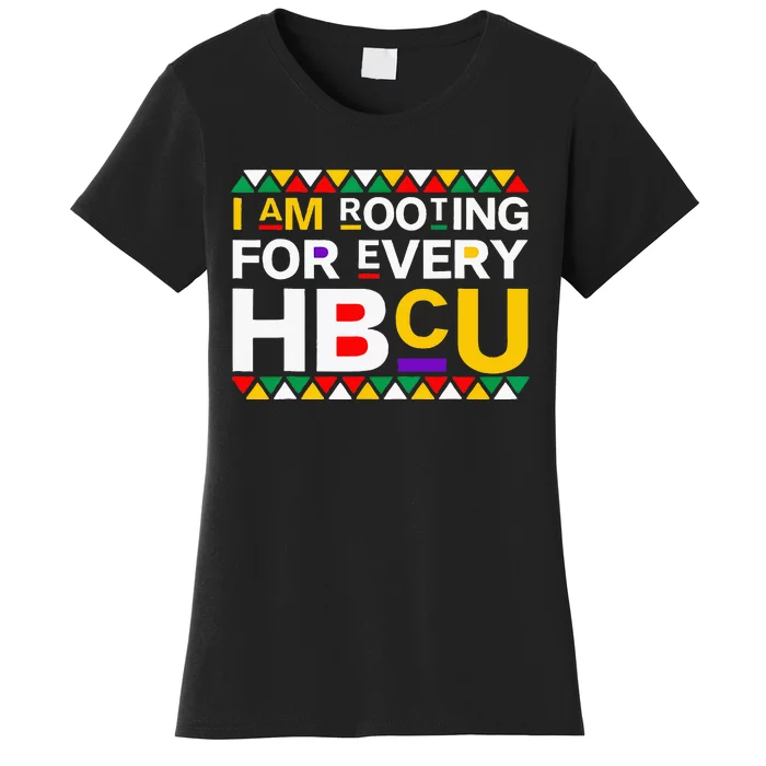 I'm Rooting For Every HBCU Women's T-Shirt