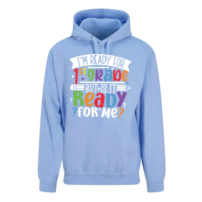 Im Ready For 1St Grade But Is It Ready For Me First Grade Funny Gift Unisex Surf Hoodie