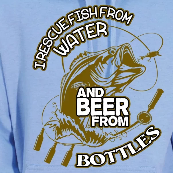 I Rescue Fish From Water And Beer From Bottles Funny Gift Unisex Surf Hoodie