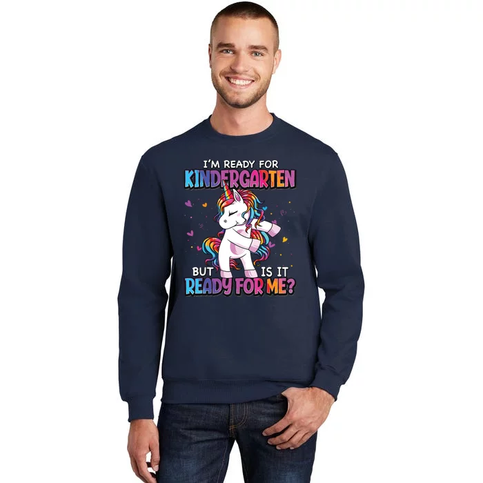 Im Ready For Kindergarten Back To School Kindergarten Girl Tall Sweatshirt