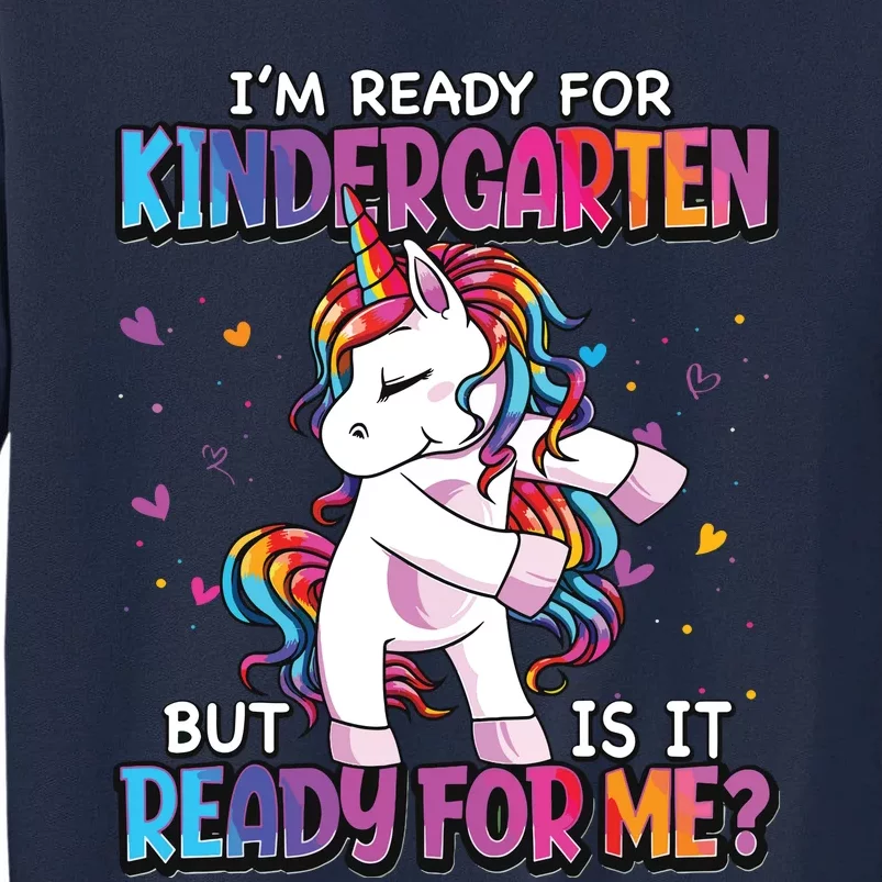 Im Ready For Kindergarten Back To School Kindergarten Girl Tall Sweatshirt