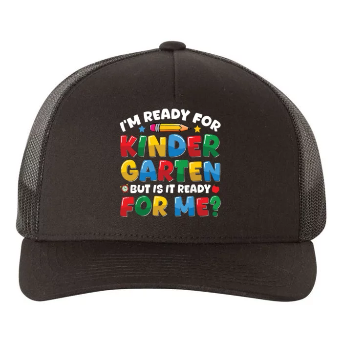 Im Ready For Kindergarten First Day Teachers Boy Girl Yupoong Adult 5-Panel Trucker Hat