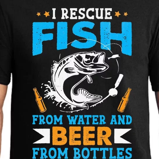 I Rescue Fish From Water And Beer From Bottles Fisherman Pajama Set