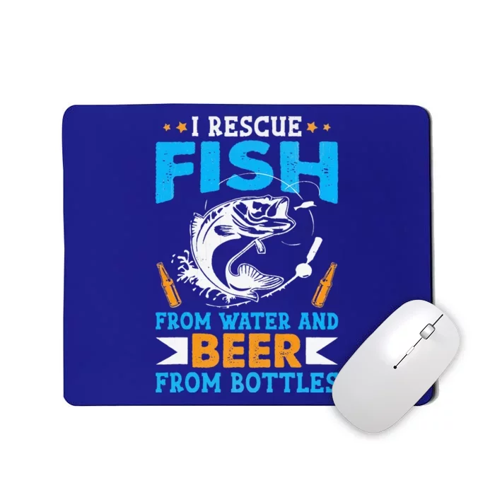 I Rescue Fish From Water And Beer From Bottles Fisherman Mousepad