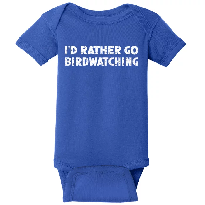 ID Rather Go Birdwatching Gift Baby Bodysuit