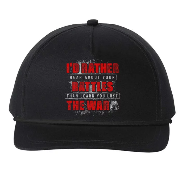 ID Rather Hear About Your Battles Than Learn You Lost War Snapback Five-Panel Rope Hat