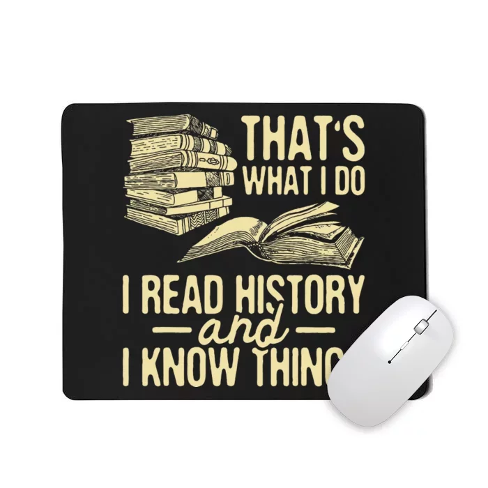 I Read History Historian History Teacher Professor Mousepad