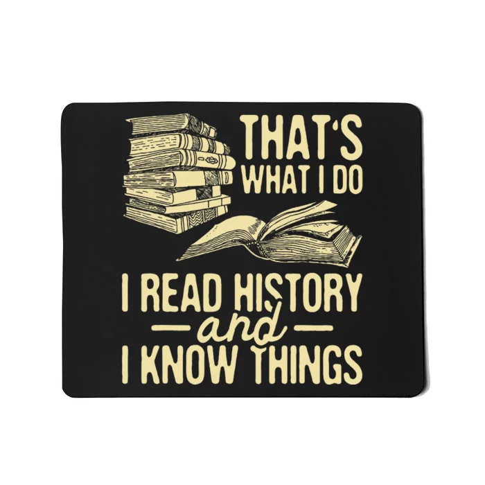 I Read History Historian History Teacher Professor Mousepad