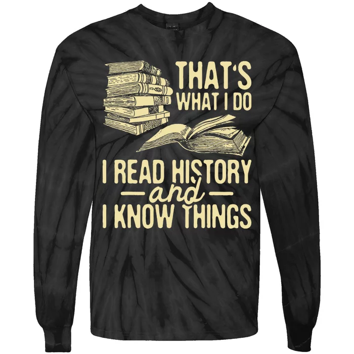 I Read History Historian History Teacher Professor Tie-Dye Long Sleeve Shirt