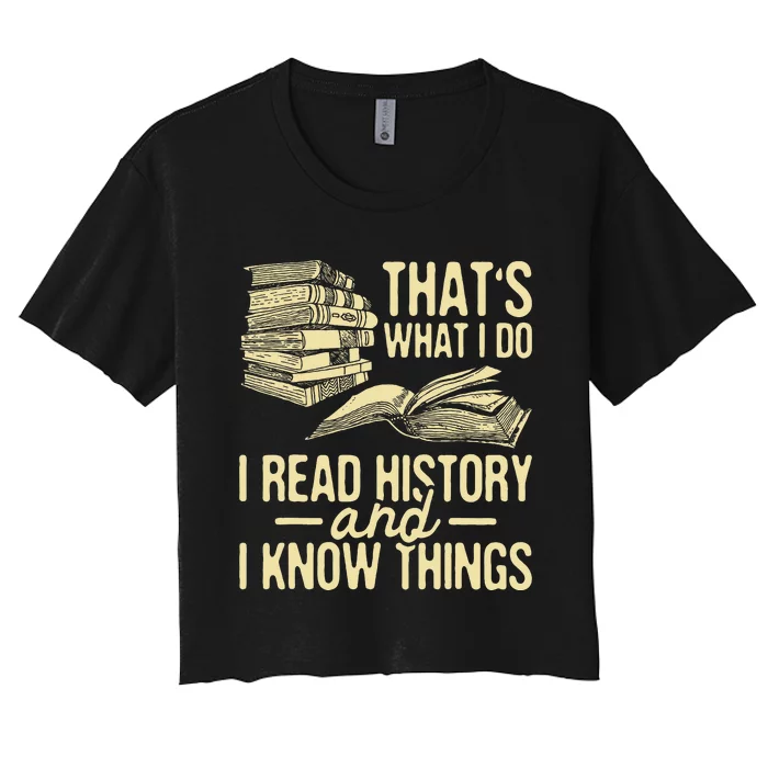 I Read History Historian History Teacher Professor Women's Crop Top Tee