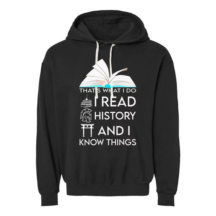 I Read History And Know Things Cute Book Lovers Garment-Dyed Fleece Hoodie