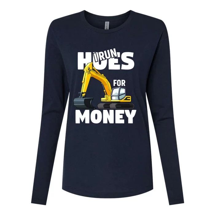 I Run Hoes For Money Funny Construction Worker Humor Womens Cotton Relaxed Long Sleeve T-Shirt