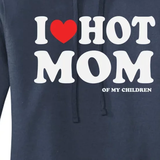 I Red Heart Love Hot Mom Of My Dad Husband Gift Women's Pullover Hoodie