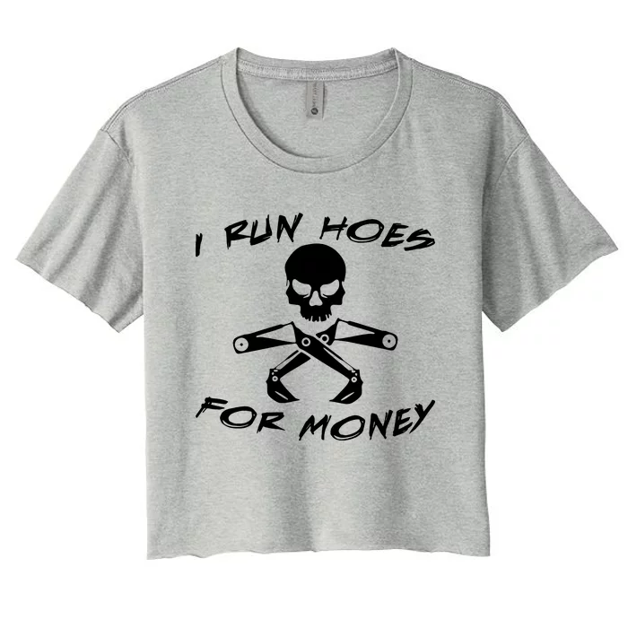 I Run Hoes For Money Women's Crop Top Tee