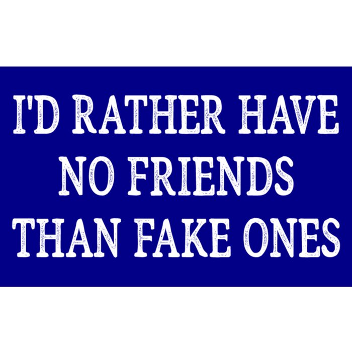 Id Rather Have No Friends Than Fake Ones Vintage Style Gift Bumper Sticker