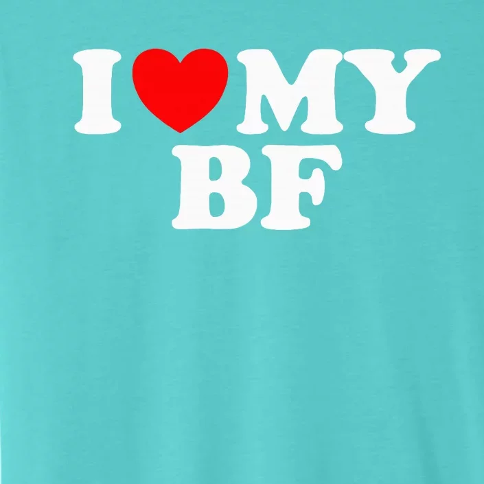 I Red Heart My Boyfriend Bf I Love My Boyfriend ChromaSoft Performance T-Shirt