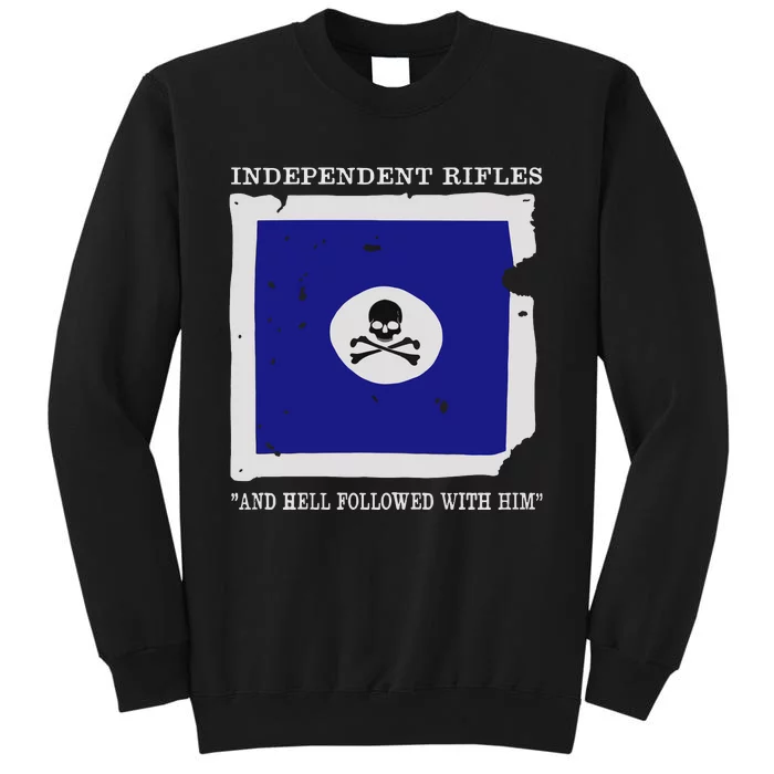 Independent Rifles Tall Sweatshirt