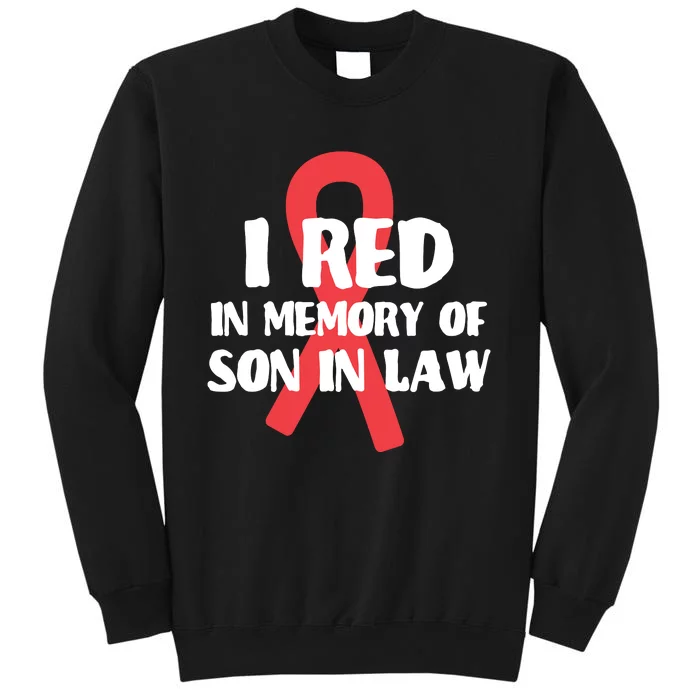 I Red In Memory Of Son In Law T S Tall Sweatshirt