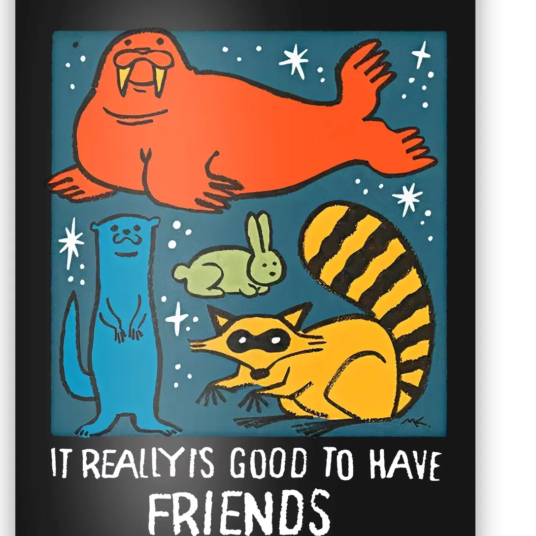 I Really Is Good To Have Friends Rocket & Friends Rocket Lylla Floor Poster