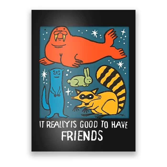 I Really Is Good To Have Friends Rocket & Friends Rocket Lylla Floor Poster