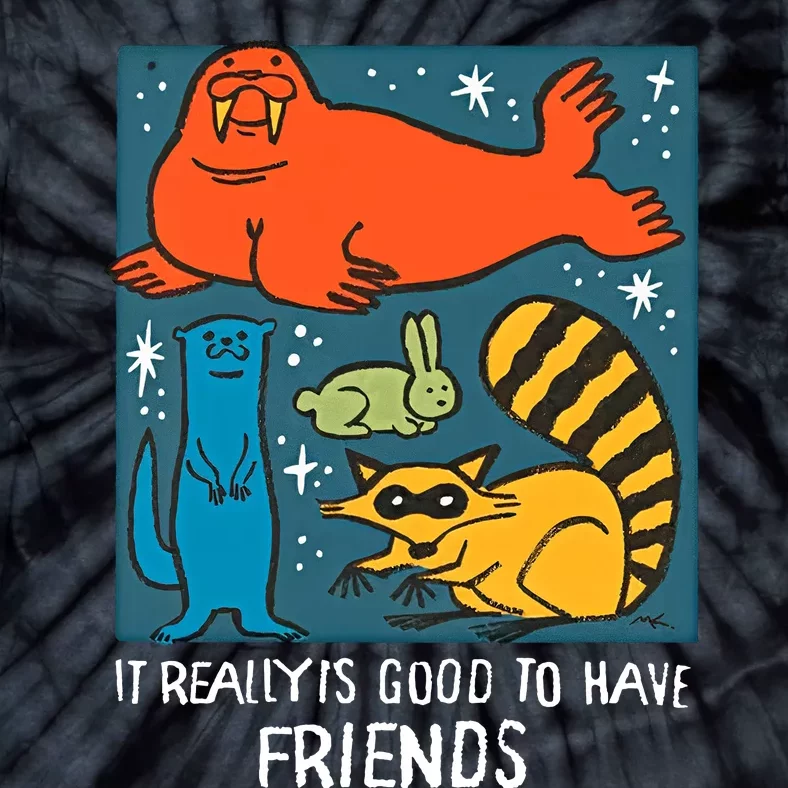 I Really Is Good To Have Friends Rocket & Friends Rocket Lylla Floor Tie-Dye T-Shirt