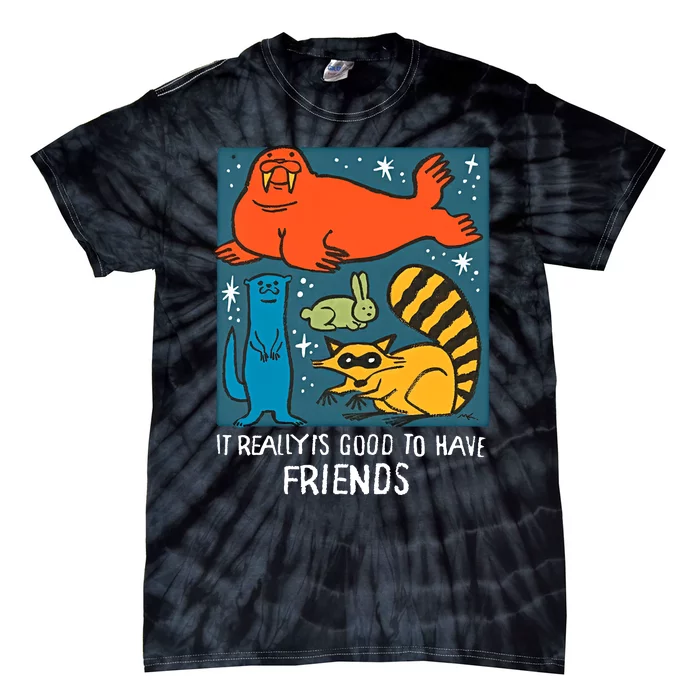 I Really Is Good To Have Friends Rocket & Friends Rocket Lylla Floor Tie-Dye T-Shirt