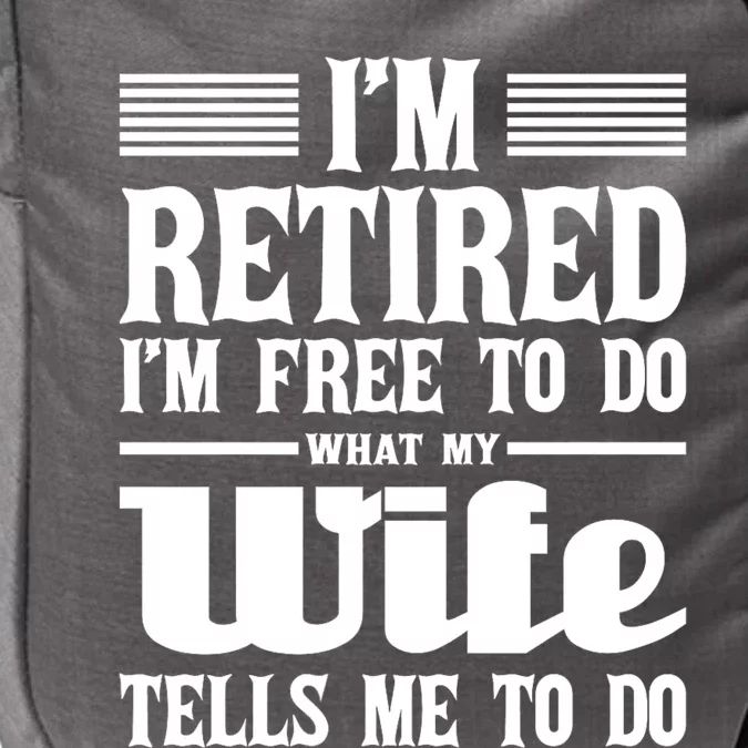 IM Retired IM Free To Do Retirement Retiree Pension Impact Tech Backpack