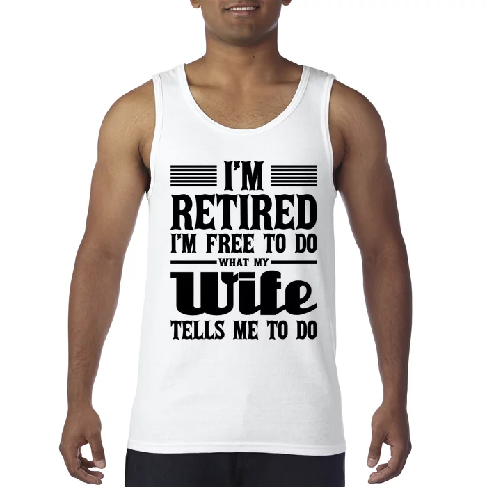 IM Retired IM Free To Do Retirement Retiree Pension Tank Top