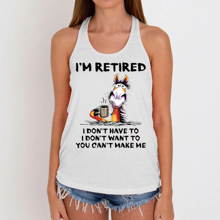 Im Retired I Dont Have To I Dont Want To Horse Women's Knotted Racerback Tank