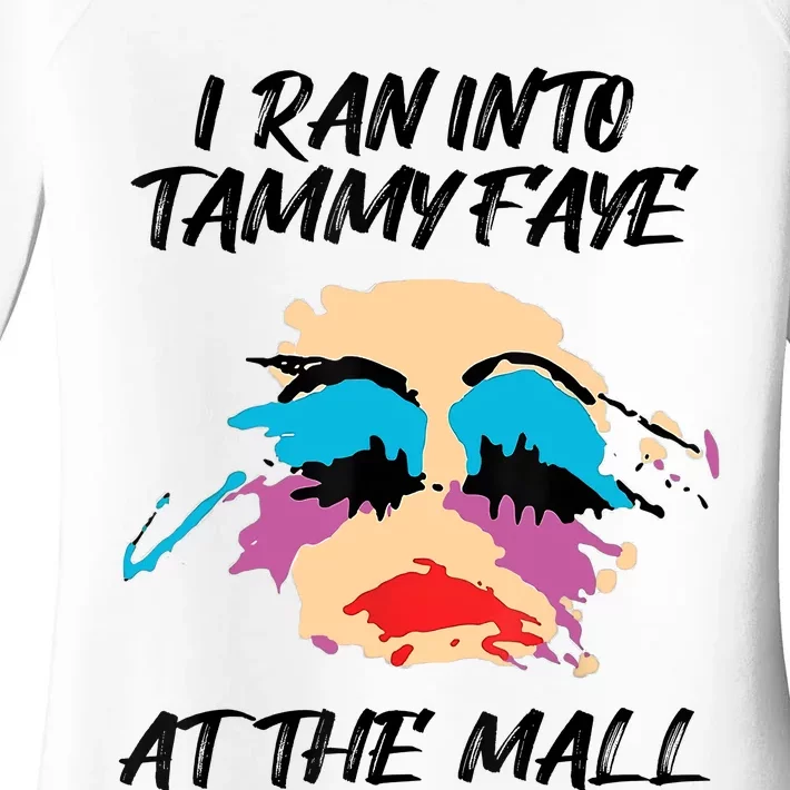 I Ran Into Tammy Faye Bakker At The Mall Women's Perfect Tri Tunic Long Sleeve Shirt