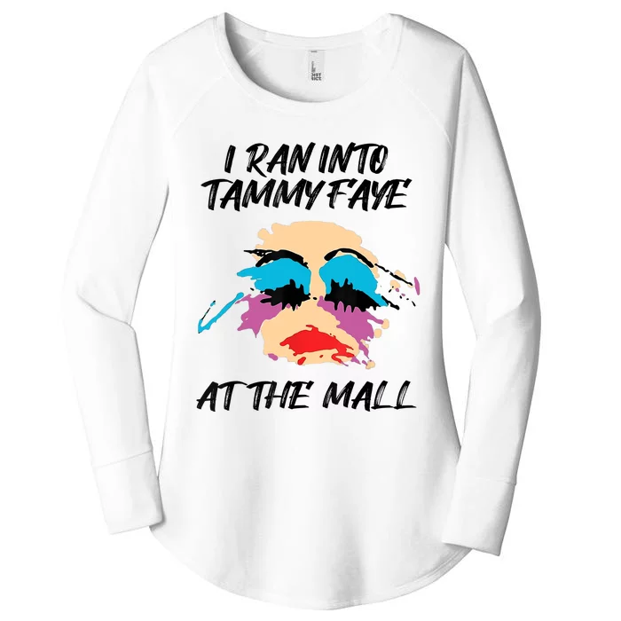 I Ran Into Tammy Faye Bakker At The Mall Women's Perfect Tri Tunic Long Sleeve Shirt