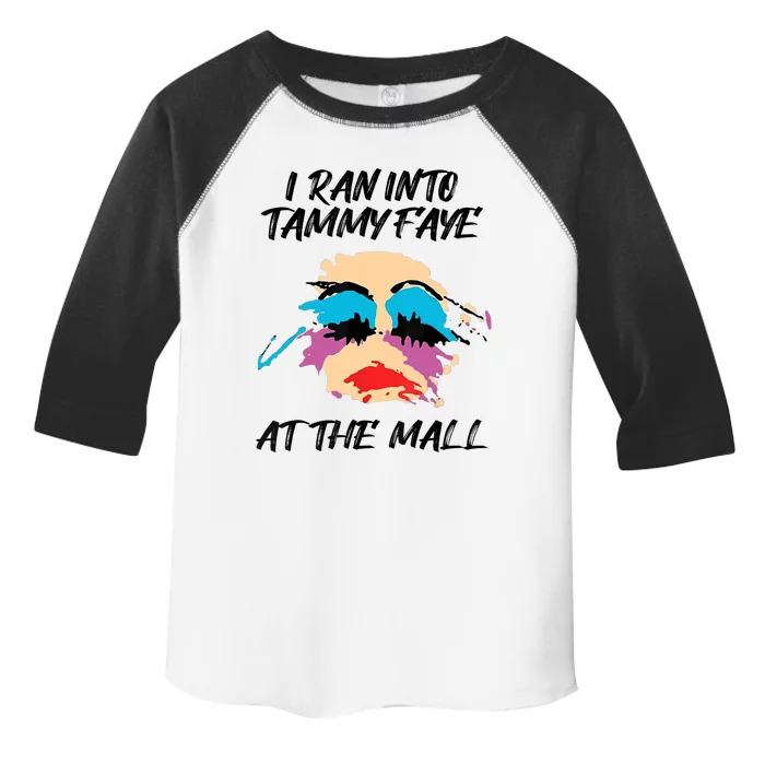 I Ran Into Tammy Faye Bakker At The Mall Toddler Fine Jersey T-Shirt