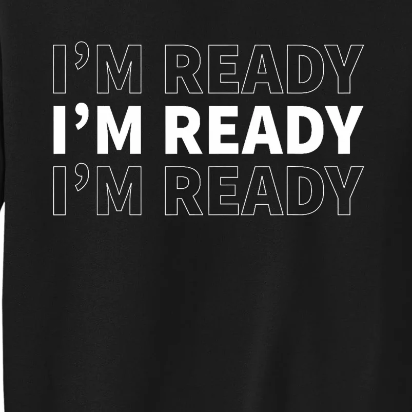 IM Ready Tall Sweatshirt