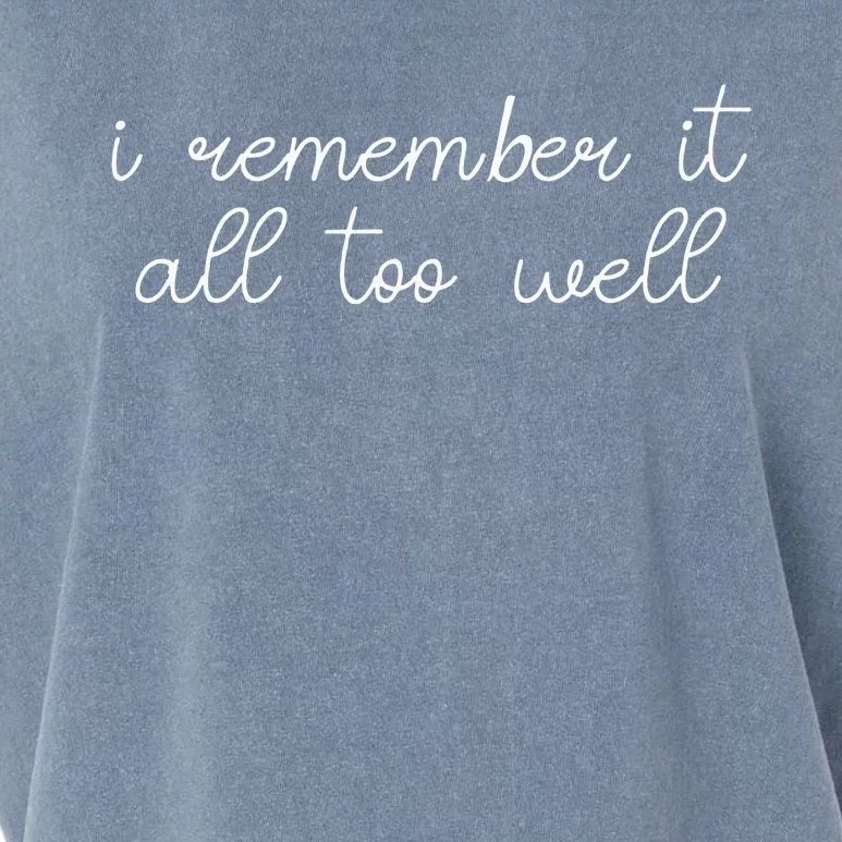 I Remember It All Too Well Garment-Dyed Women's Muscle Tee