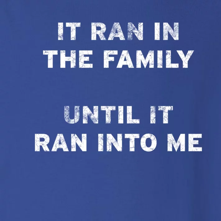 It Ran In The Family Until It Ran Into Me Cancer Survivor Gift Toddler Long Sleeve Shirt