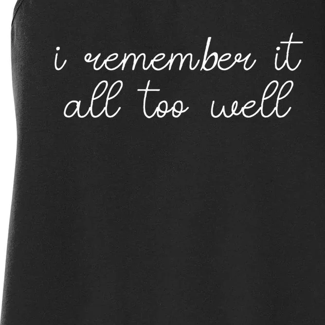 I Remember It All Too Well Women's Racerback Tank