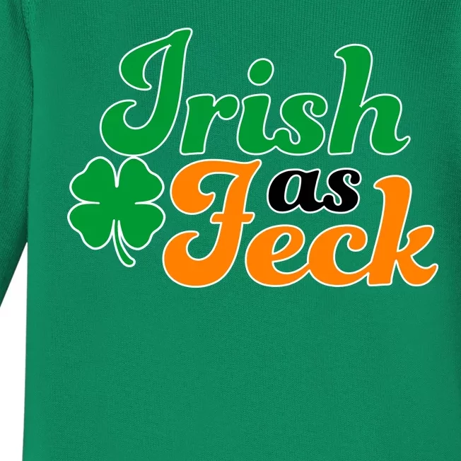 Irish as Feck Funny St. Patrick's Day Baby Long Sleeve Bodysuit