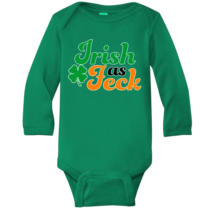 Irish as Feck Funny St. Patrick's Day Baby Long Sleeve Bodysuit