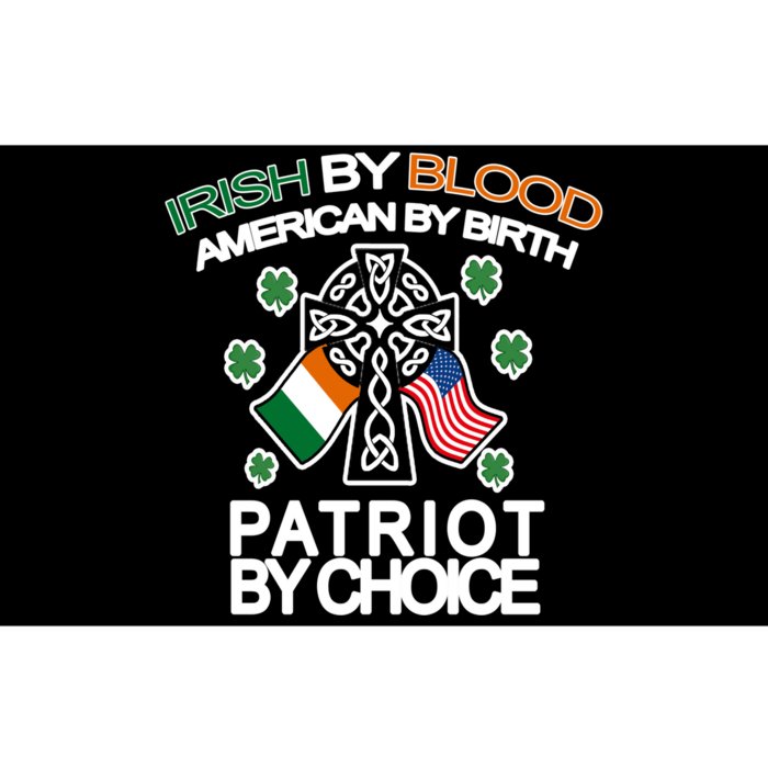 Irish By Blood American By Birth Patriotic By Choice Bumper Sticker