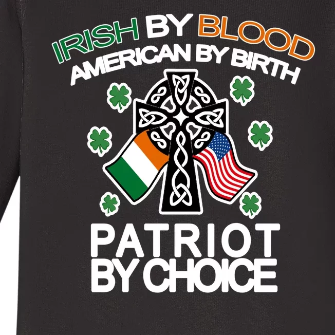 Irish By Blood American By Birth Patriotic By Choice Baby Long Sleeve Bodysuit